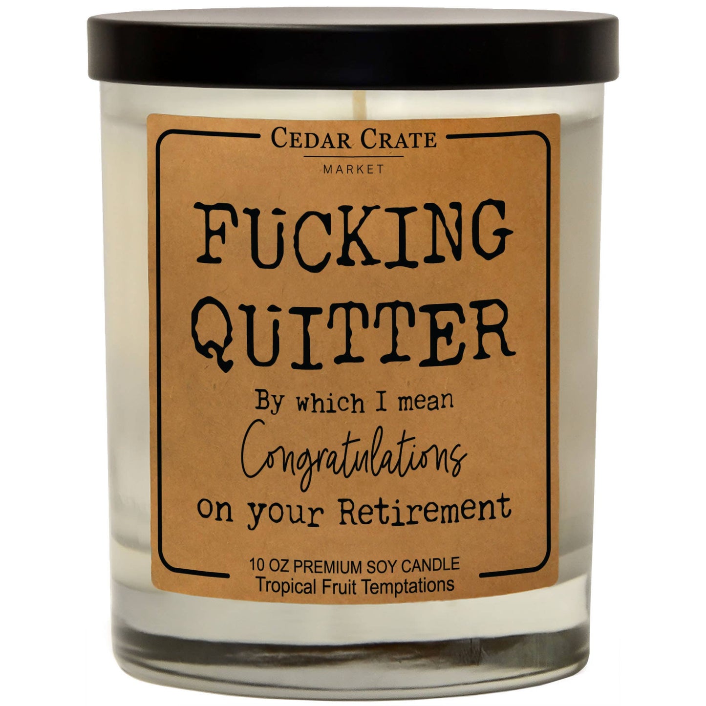 F*cking Quitter - I Mean Congrats Candle