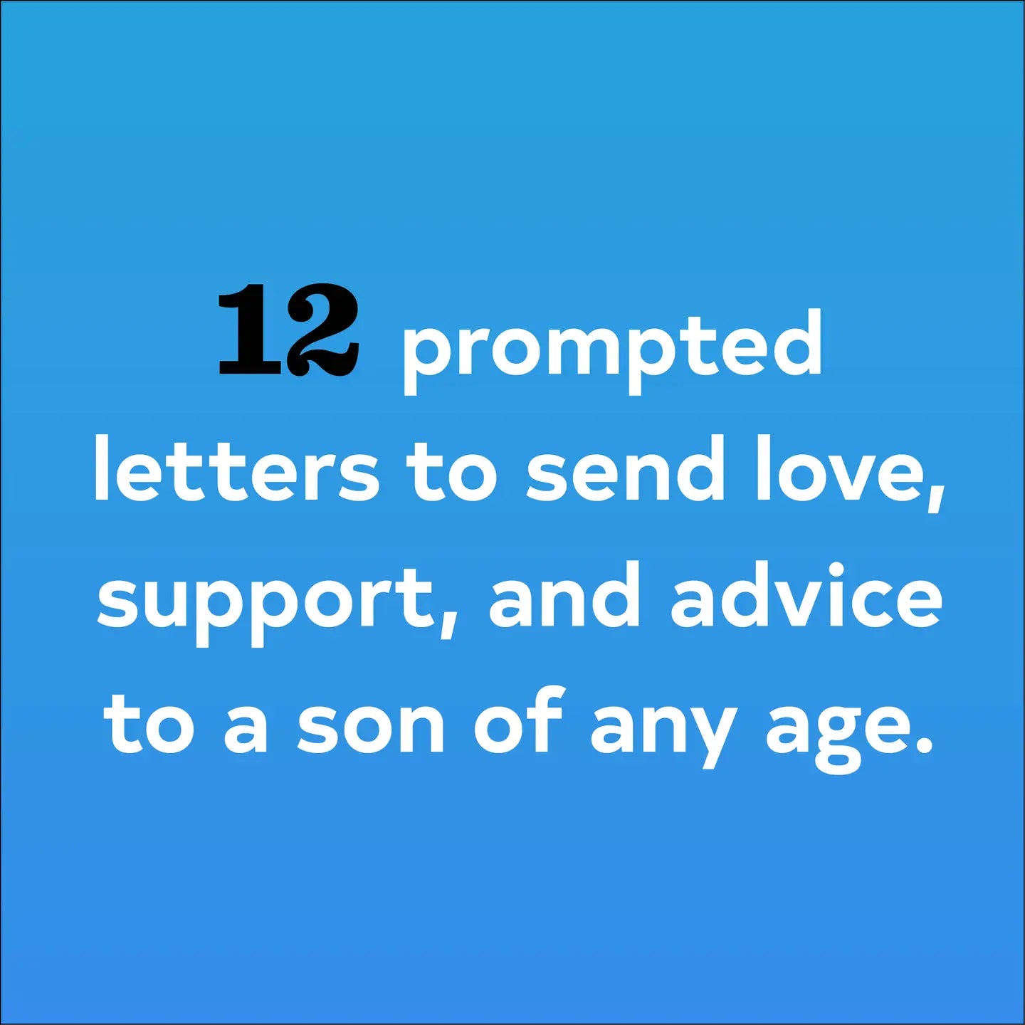 Letters to My Son: Write Now. Read Later. Treasure Forever.