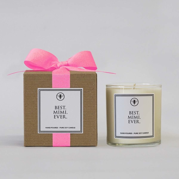 Best. Mimi. Ever Soy Candle