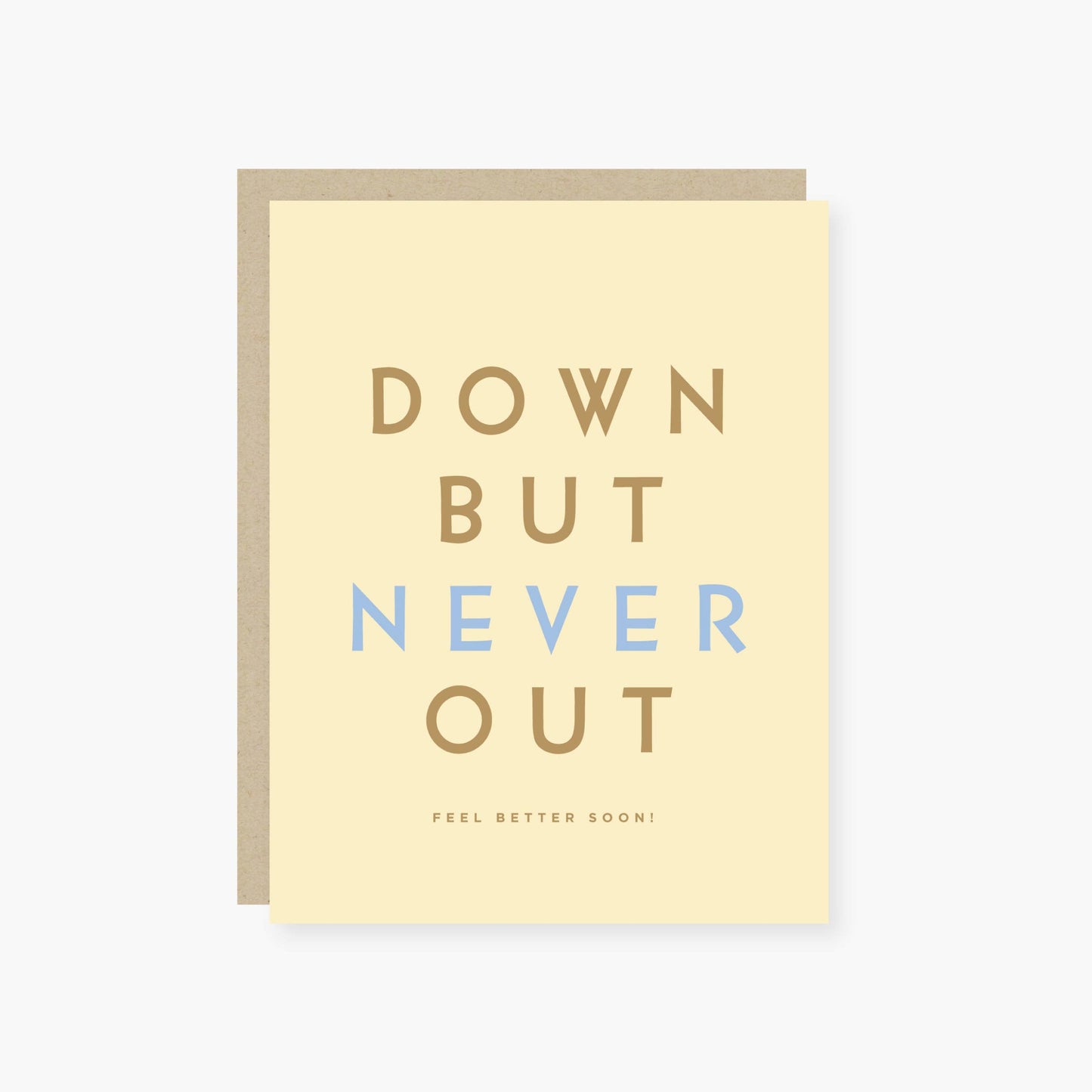 Down but never out Get Well Card