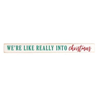 We're like really into Christmas Skinny Wooden Sign