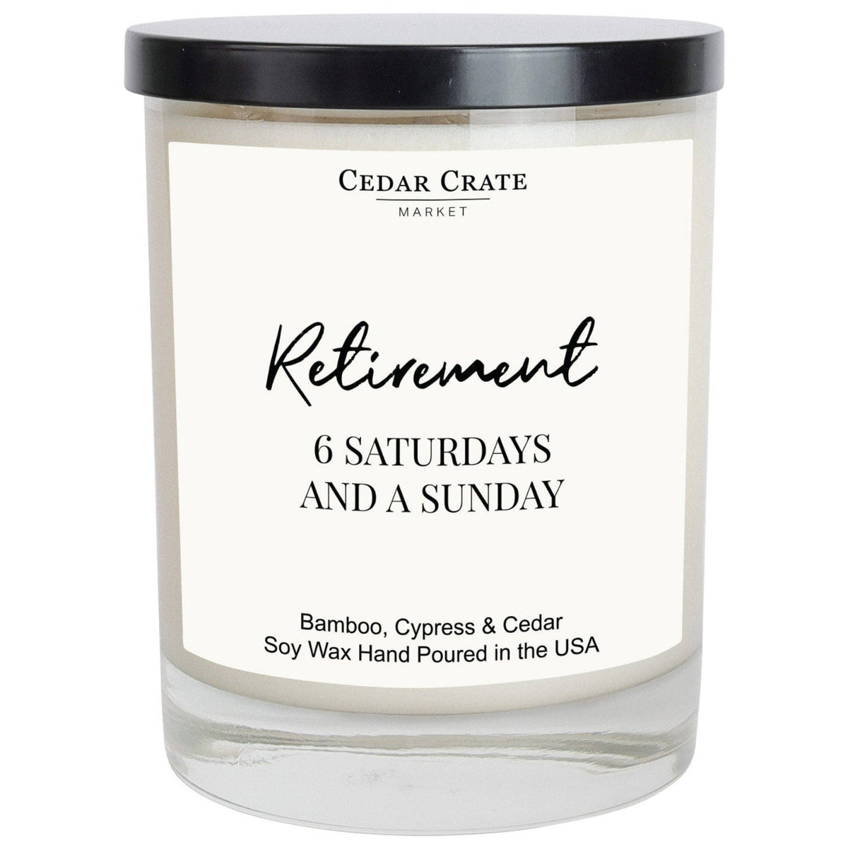 Retirement 6 Saturdays And A Sunday White Signature Candle