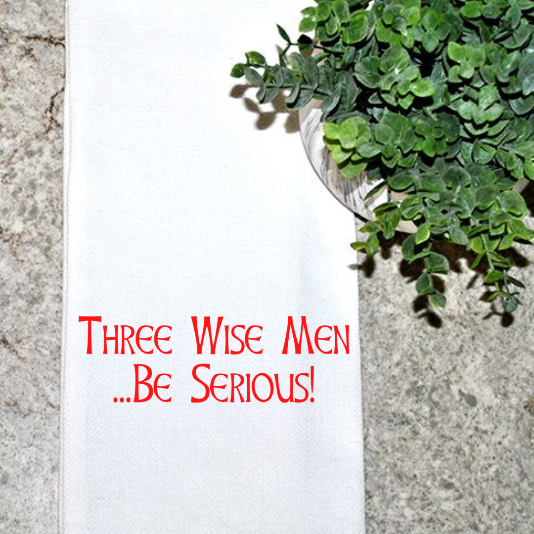 Three wise men...be serious! Christmas towel