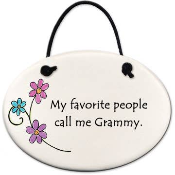"My favorite people call me Grammy" - Ceramic Plaque