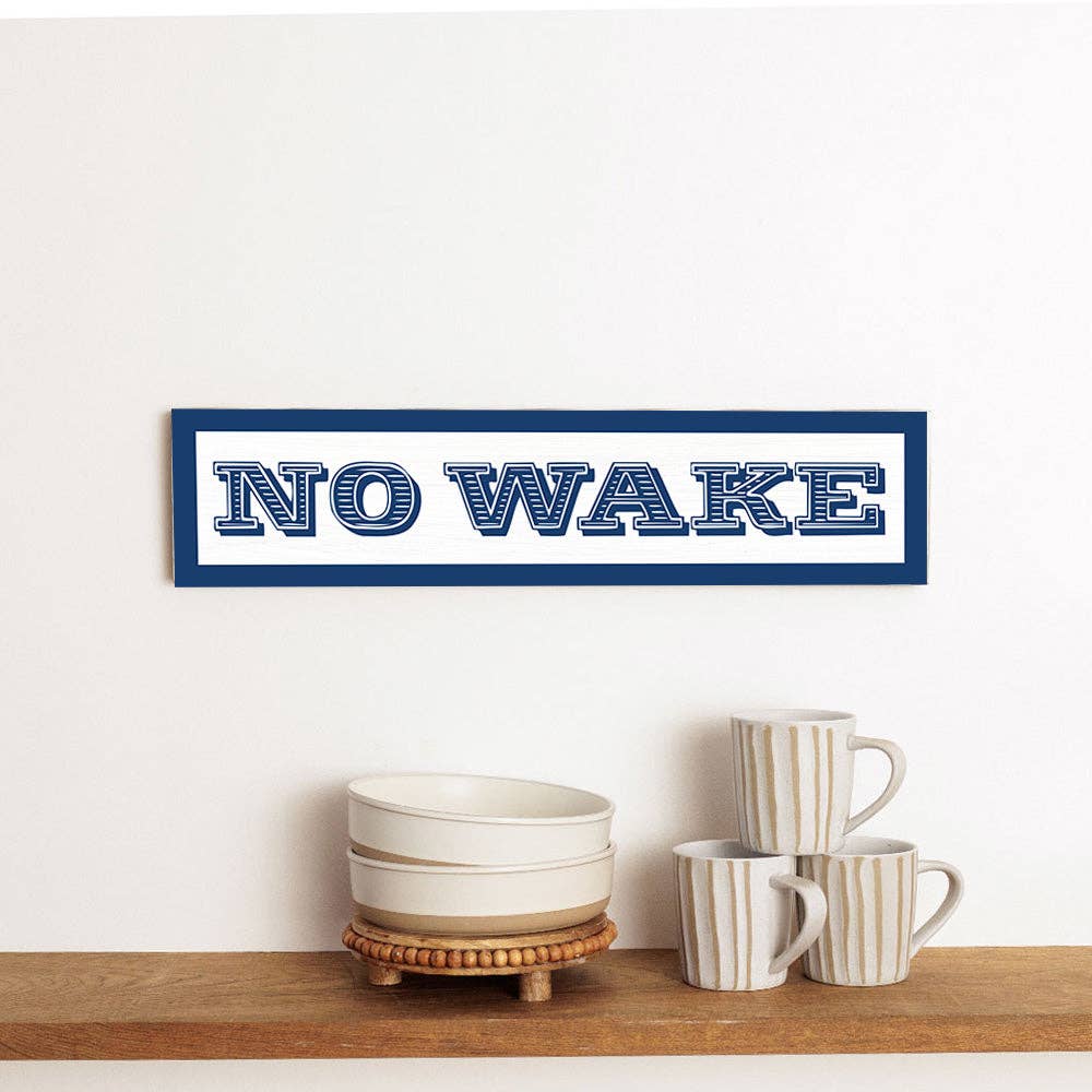 No Wake Barn Wood Sign