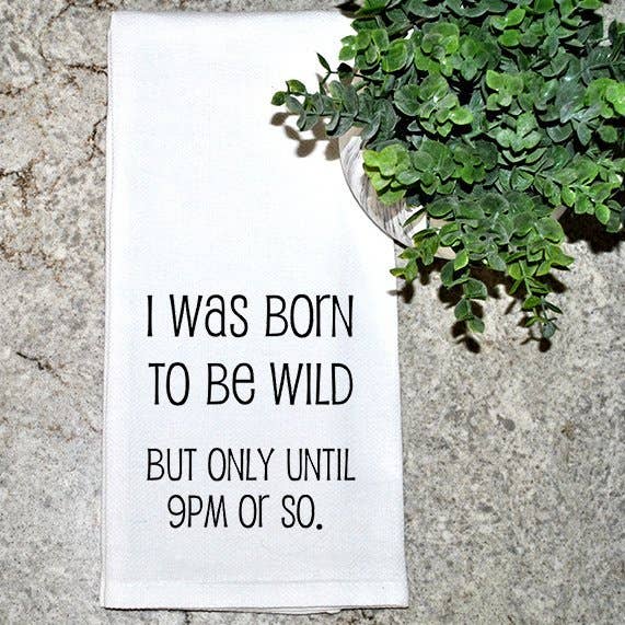 Born To Be Wild...Until 9pm