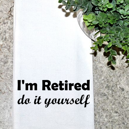 I'm Retired Do It yourself