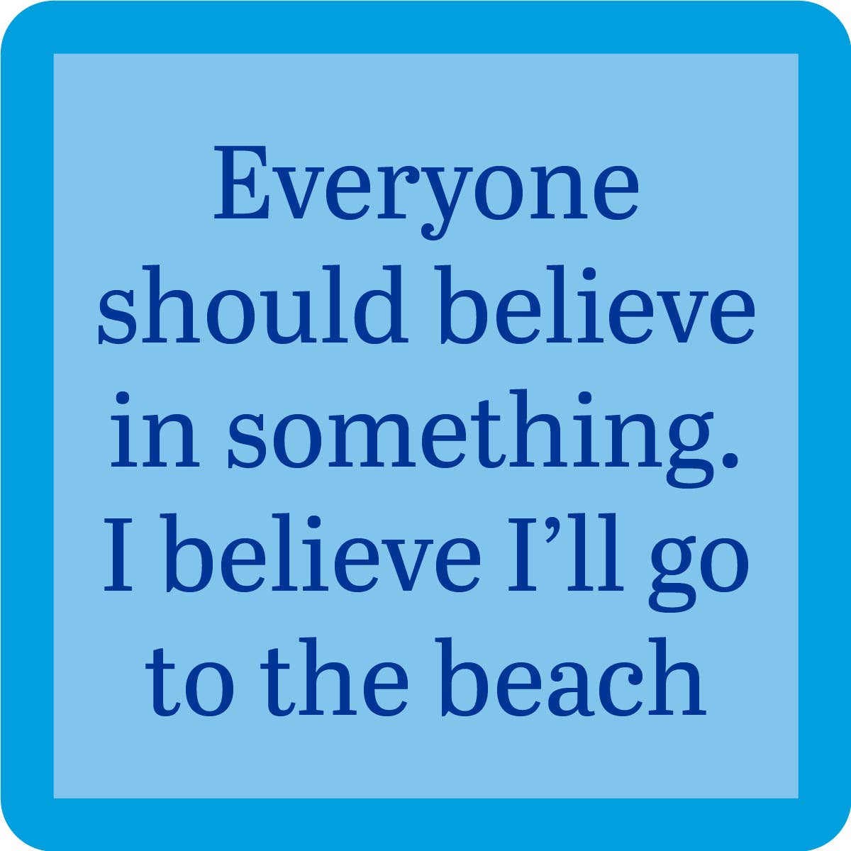 Beach Believe Coaster