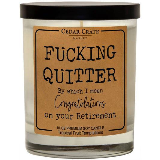 F*cking Quitter - I Mean Congrats Candle