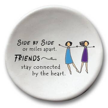 Friends Stay Connected Round Dish 3.5"