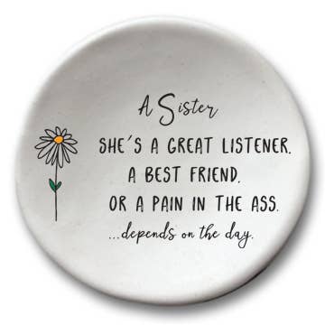 A Sister - Round Ceramic Dish