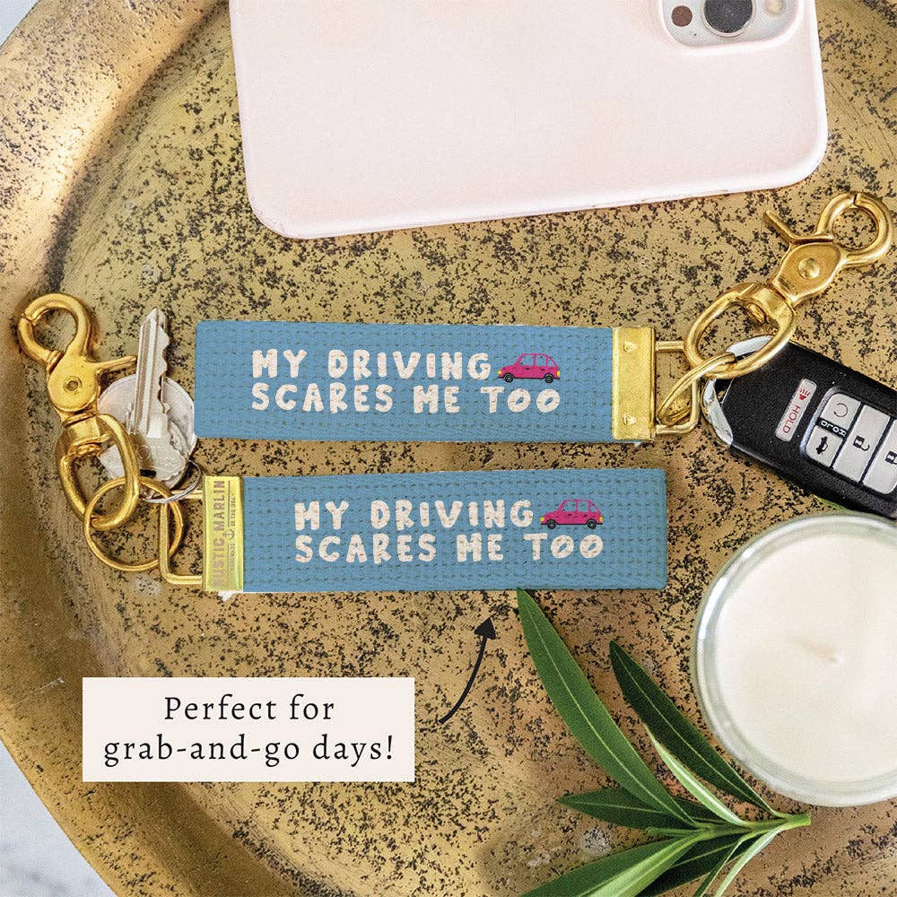 My Driving Scares Me Keychain