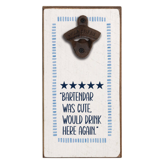 Bartender Was Cute Bottle Opener | Bar Decor | Bar Gift