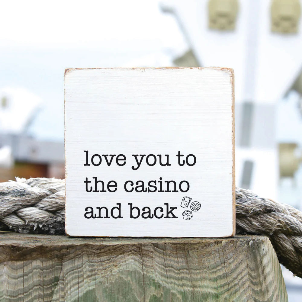 Love You to the Casino Wooden Block