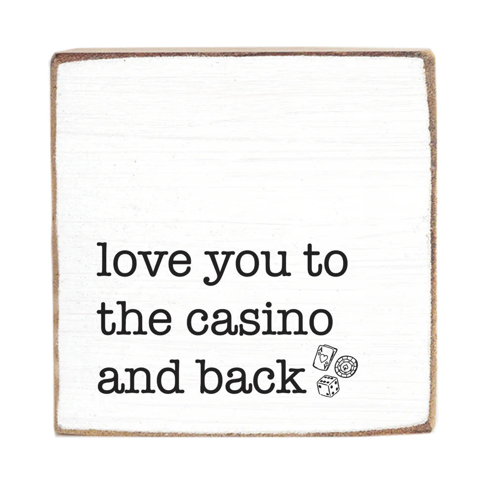 Love You to the Casino Wooden Block