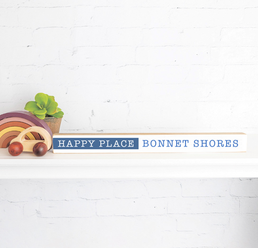 Happy Place Bonnet Shores Skinny Sign