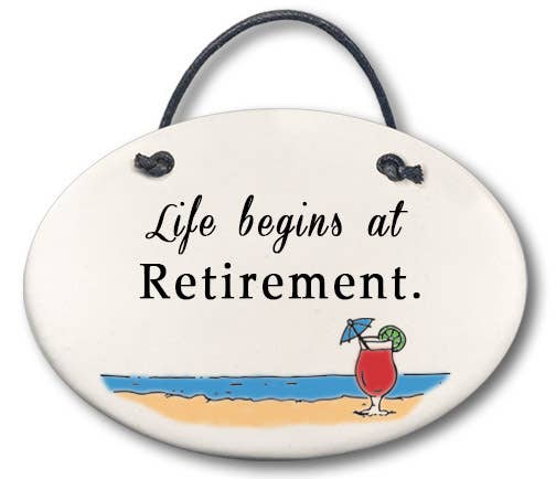 "Life begins at..." - Ceramic Plaque