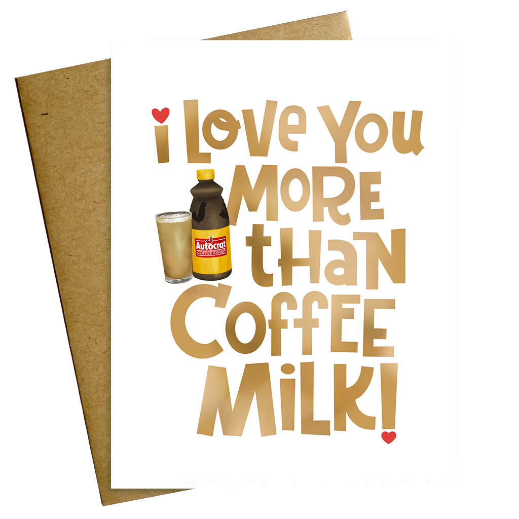 I Love You More Than Coffee Milk Rhode Island Love Valentine Card