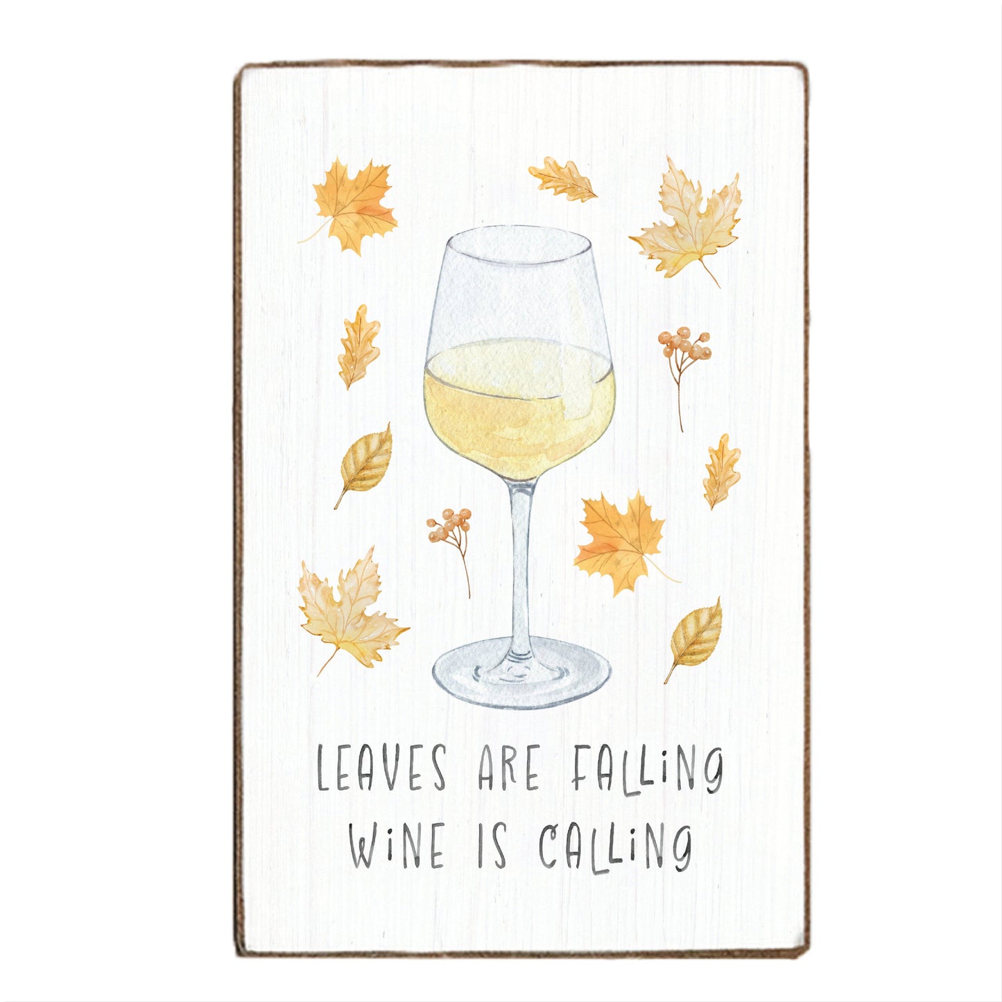 Leaves Falling Wine Calling Block Sign | Fall Decor
