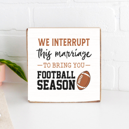 Marriage & Football Season Block Sign | Sports Decor