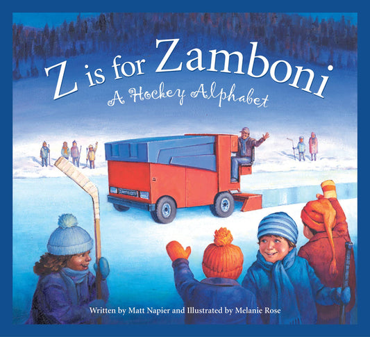 Z is for Zamboni: A Hockey Alphabet Picture Book