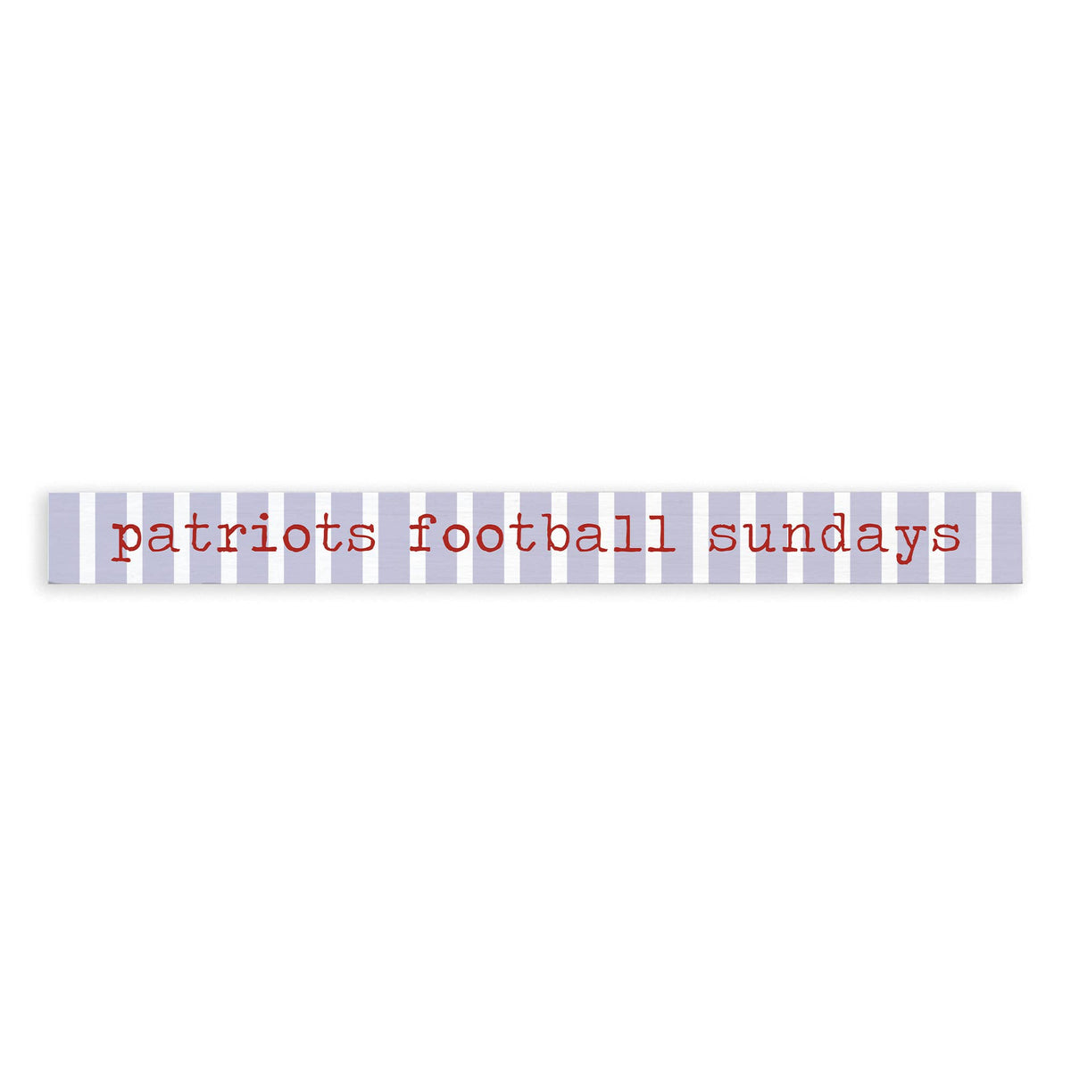 Patriots Football Sundays Skinny Sign