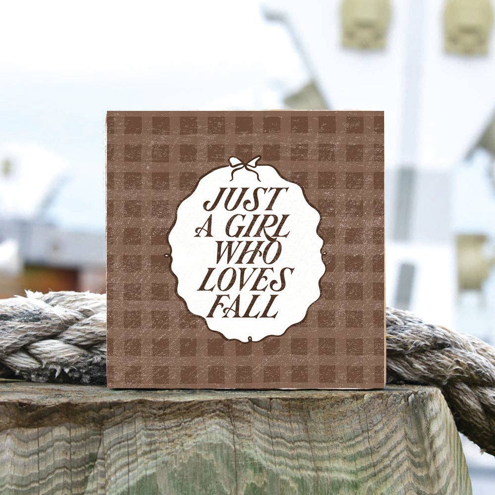Just A Girl Who Loves Fall Block Sign | Fall Decor
