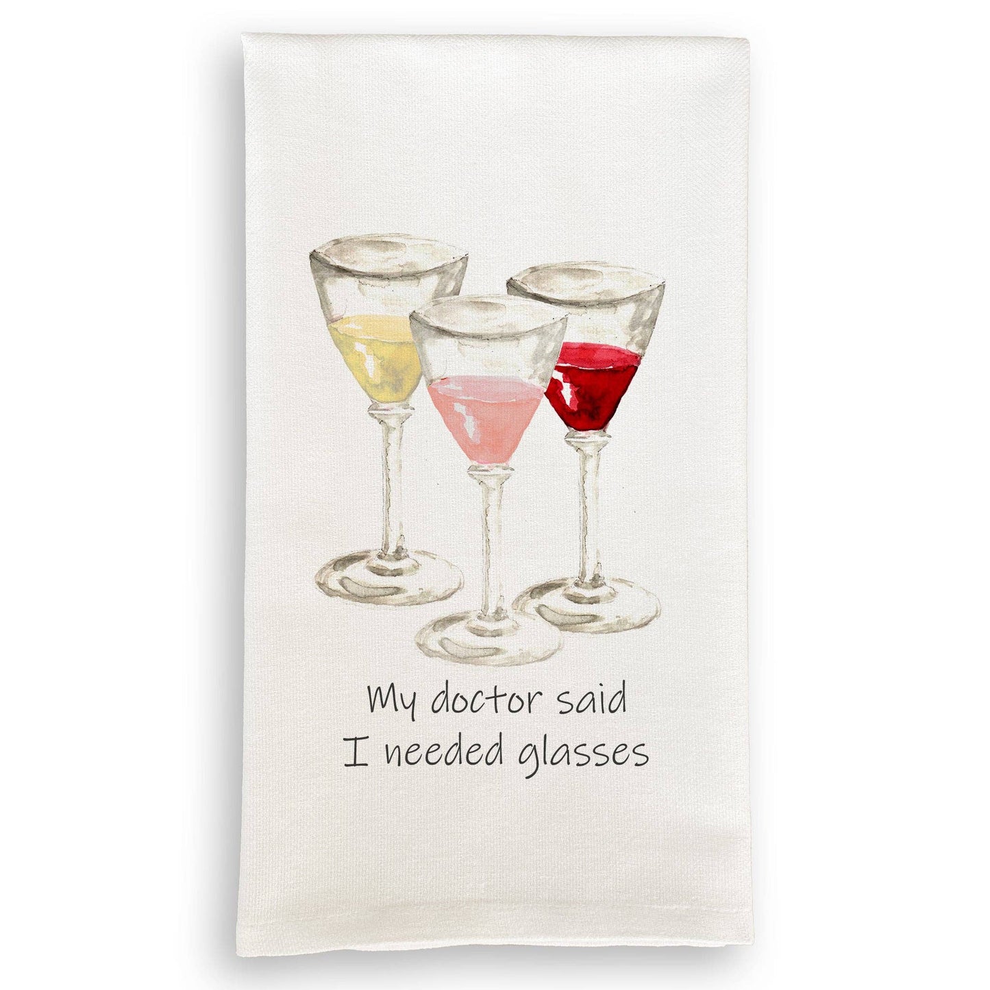 My Doctor Said I Needed Glasses Tea Towel
