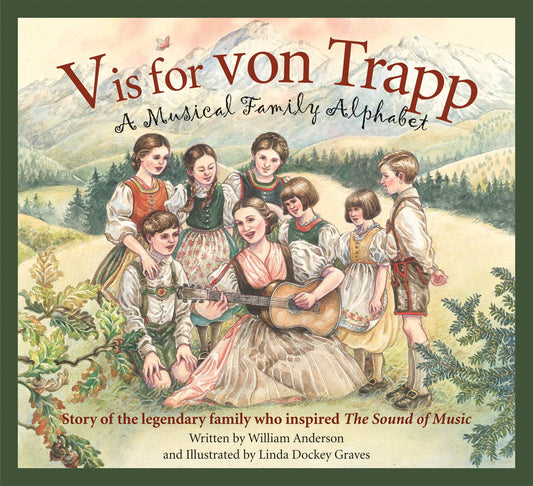 V is for von Trapp: A Musical Family Alphabet Picture Book