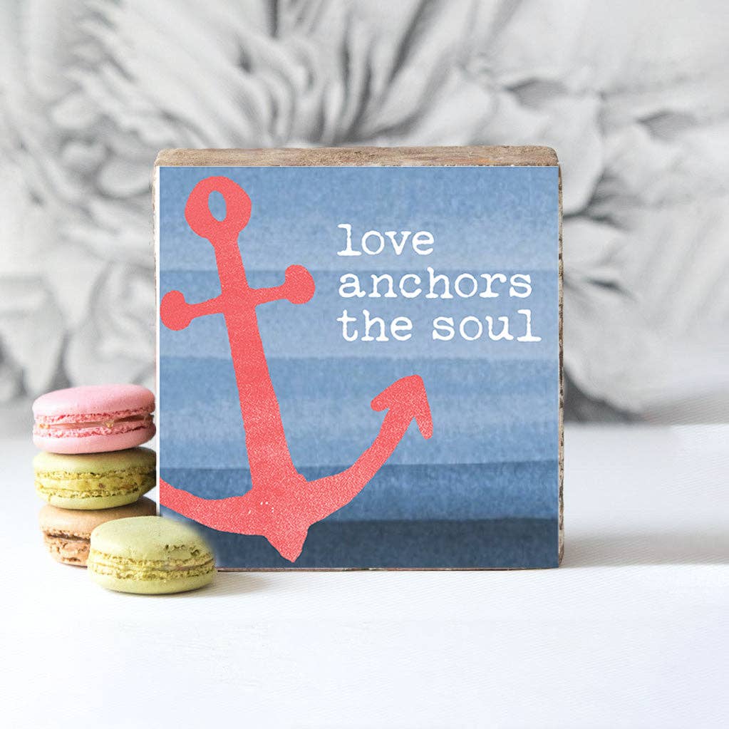 Love Anchors The Soul Decorative Wooden Block