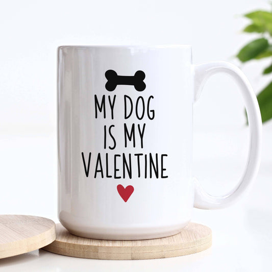 My Dog is My Valentine Ceramic Mug