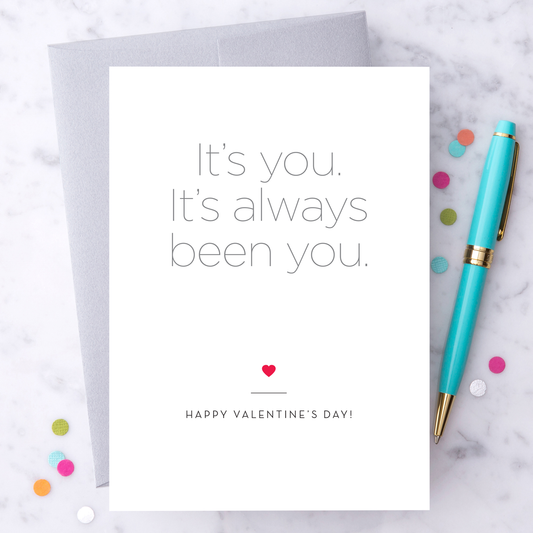 LV26 -"It's You. It's Always Been You!" Valentine's Day Card