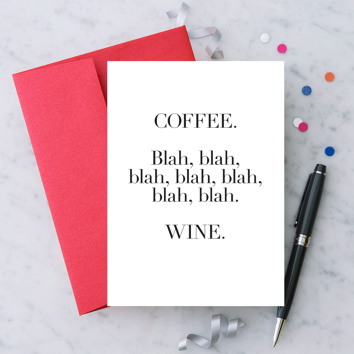 Th29 Coffee. Bah, blah, blah. Wine.  Greeting Card