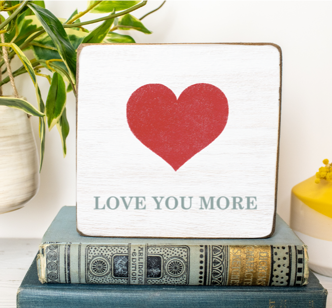 Love You More Decorative Wooden Block