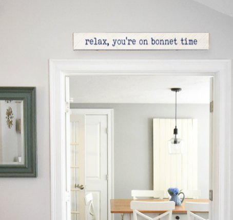 Relax You're On Bonnet Time Barn Wood Sign