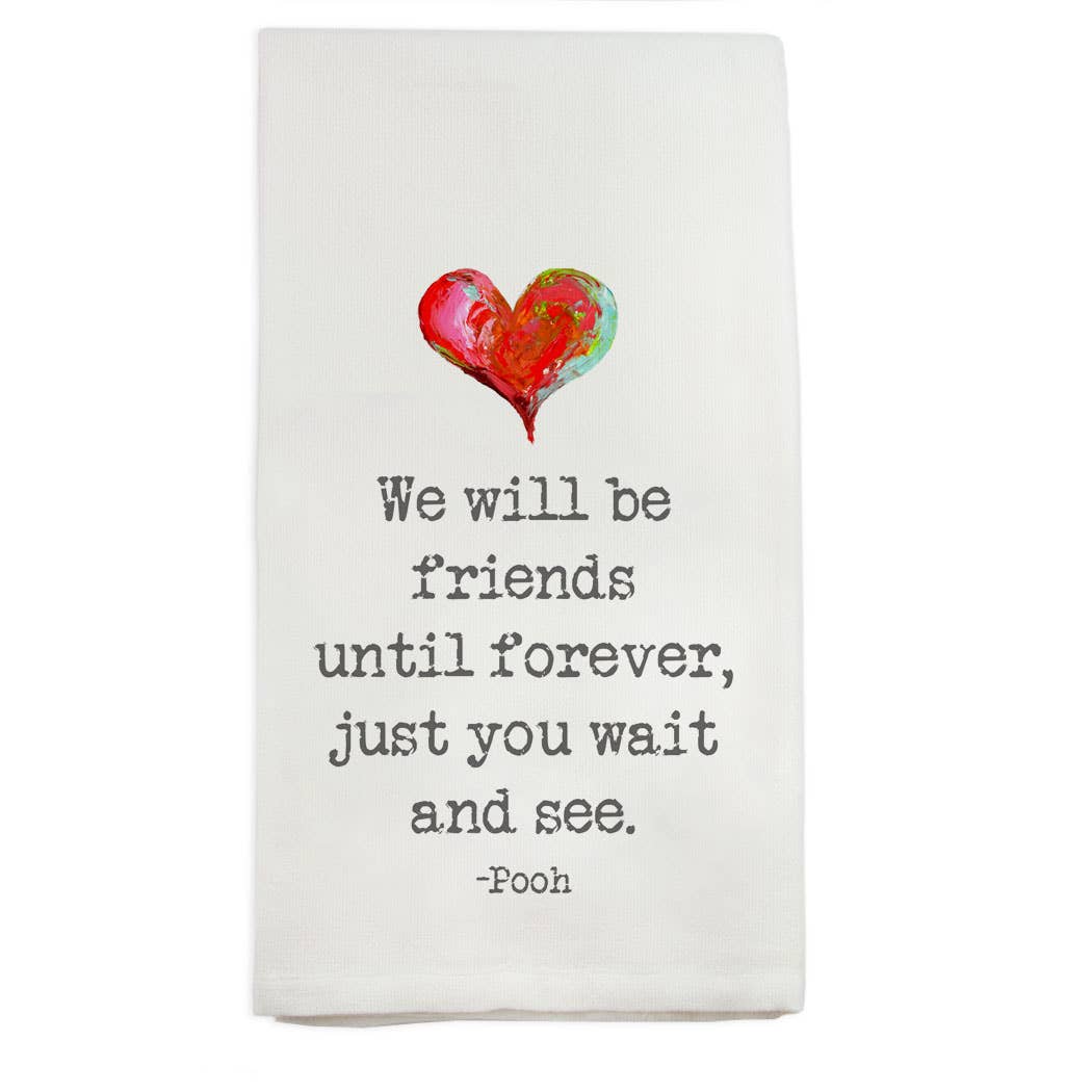 We Will Be Friends Dish Towel